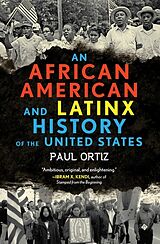 Couverture cartonnée An African American and Latinx History of the United States de Paul Ortiz