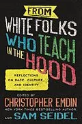 E-Book (epub) From White Folks Who Teach in the Hood von Christopher Emdin, Sam Seidel