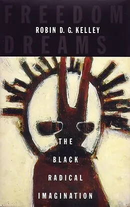 E-Book (epub) Freedom Dreams von Robin D. G. Kelley