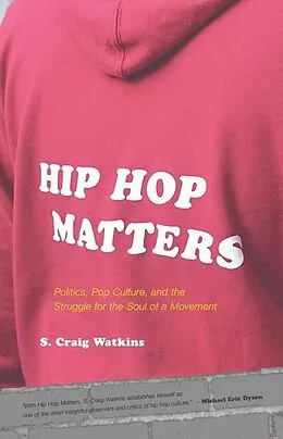 E-Book (epub) Hip Hop Matters von S. Craig Watkins