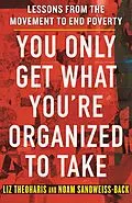 E-Book (epub) You Only Get What You're Organized to Take von Liz Theoharis, Noam Sandweiss-Back