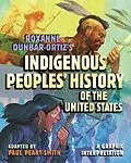 E-Book (epub) Roxanne Dunbar-Ortiz's Indigenous Peoples' History of the United States von Paul Peart-Smith, Roxanne Dunbar-Ortiz