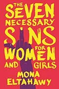 E-Book (epub) The Seven Necessary Sins for Women and Girls von Mona Eltahawy