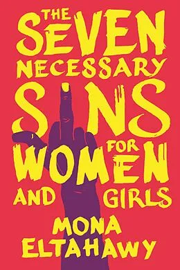 E-Book (epub) The Seven Necessary Sins for Women and Girls von Mona Eltahawy