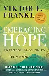 Kartonierter Einband Embracing Hope von Viktor E. Frankl