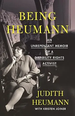 E-Book (epub) Being Heumann von Judith Heumann, Kristen Joiner