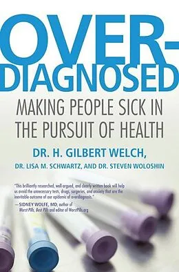 E-Book (epub) Overdiagnosed von H. Gilbert Welch, Lisa Schwartz, Steve Woloshin