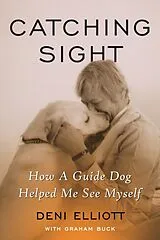 Fester Einband Catching Sight von Deni Elliott, Graham Buck