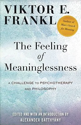 E-Book (epub) The Feeling of Meaninglessness von Viktor E. Frankl
