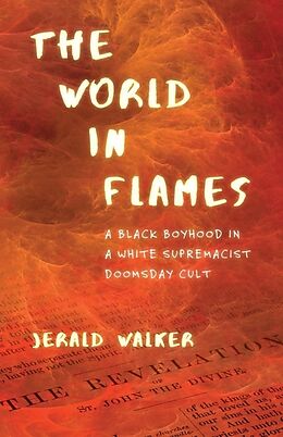 Fester Einband The World in Flames von Jerald Walker