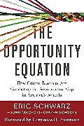 Fester Einband The Opportunity Equation von Eric Schwarz, Lawrence H. Summers