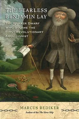 E-Book (epub) The Fearless Benjamin Lay von Marcus Rediker