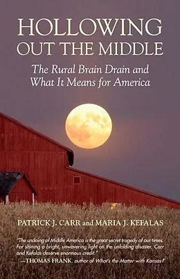 E-Book (epub) Hollowing Out the Middle von Patrick J. Carr, Maria J. Kefalas