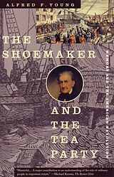 Couverture cartonnée The Shoemaker and the Tea Party de Alfred F Young, Alfred Young