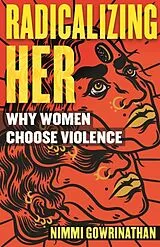 Livre Broché Radicalizing Her von Nimmi Gowrinathan