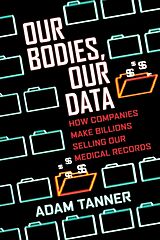 Couverture cartonnée Our Bodies, Our Data de Adam Tanner