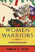 E-Book (epub) Women Warriors von Pamela D. Toler