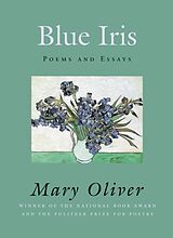 Broschiert Blue iris von mary Oliver