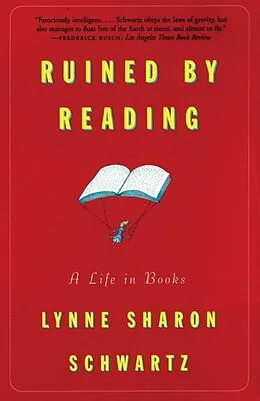 E-Book (epub) Ruined By Reading von Lynne Sharon Schwartz