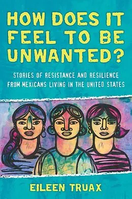 E-Book (epub) How Does It Feel to Be Unwanted? von Eileen Truax