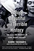 E-Book (epub) A More Beautiful and Terrible History von Jeanne Theoharis