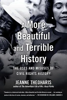 E-Book (epub) A More Beautiful and Terrible History von Jeanne Theoharis