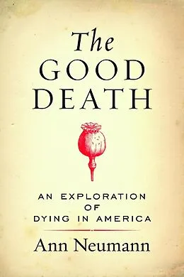 E-Book (epub) The Good Death von Ann Neumann