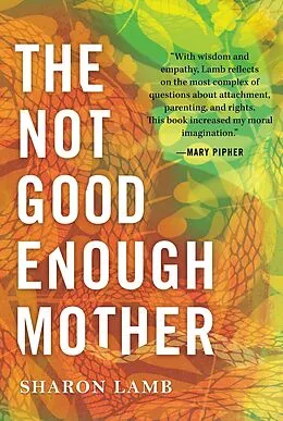 E-Book (epub) The Not Good Enough Mother von Sharon Lamb