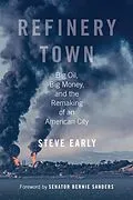 E-Book (epub) Refinery Town von Steve Early