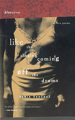 E-Book (epub) Like the Singing Coming off the Drums von Sonia Sanchez