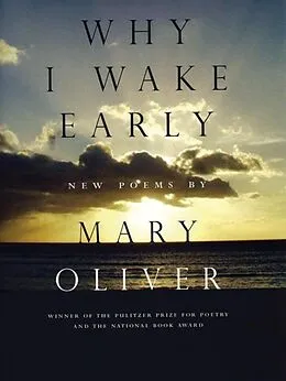 E-Book (epub) Why I Wake Early von Mary Oliver