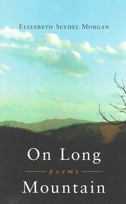 Kartonierter Einband On Long Mountain von Elizabeth Seydel Morgan