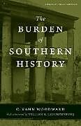 Kartonierter Einband The Burden of Southern History von C. Vann Woodward