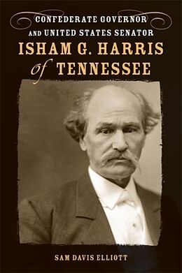 Fester Einband Isham G. Harris of Tennessee von Sam Davis Elliott