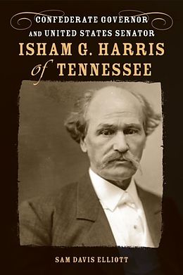 E-Book (pdf) Isham G. Harris of Tennessee von Sam Davis Elliott