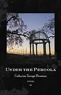 E-Book (epub) Under the Pergola von Catharine Savage Brosman