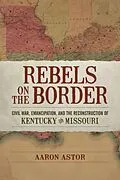 E-Book (pdf) Rebels on the Border von Aaron Astor