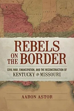E-Book (epub) Rebels on the Border von Aaron Astor