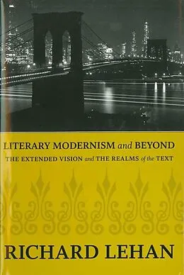 E-Book (epub) Literary Modernism and Beyond von Richard Lehan