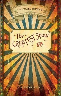 Couverture cartonnée The Greatest Show de Michael Downs