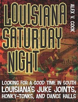 Kartonierter Einband Louisiana Saturday Night von Alex V Cook