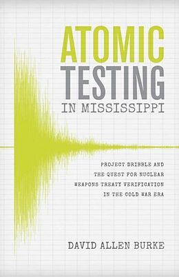 E-Book (pdf) Atomic Testing in Mississippi von David Allen Burke