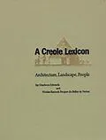 E-Book (epub) A Creole Lexicon von Jay Edwards, Nicolas Kariouk Pecquet du Bellay de Verton