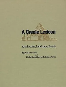 E-Book (epub) A Creole Lexicon von Jay Edwards, Nicolas Kariouk Pecquet du Bellay de Verton