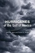 E-Book (epub) Hurricanes of the Gulf of Mexico von Barry D. Keim, Robert A. Muller