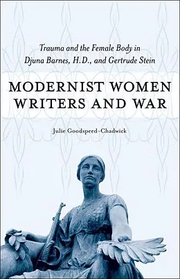 E-Book (epub) Modernist Women Writers and War von Julie Goodspeed-Chadwick