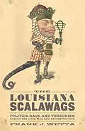 E-Book (epub) The Louisiana Scalawags von Frank J. Wetta