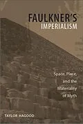 E-Book (epub) Faulkner's Imperialism von Taylor Hagood