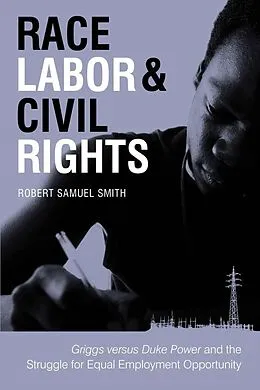 E-Book (epub) Race, Labor, and Civil Rights von Robert Samuel Smith
