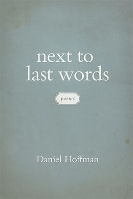 E-Book (epub) Next to Last Words von Daniel Hoffman